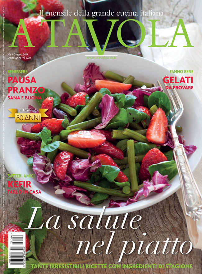 copertina A Tavola, Giugno 2017, superfood, cibi che fanno bene, dieta 